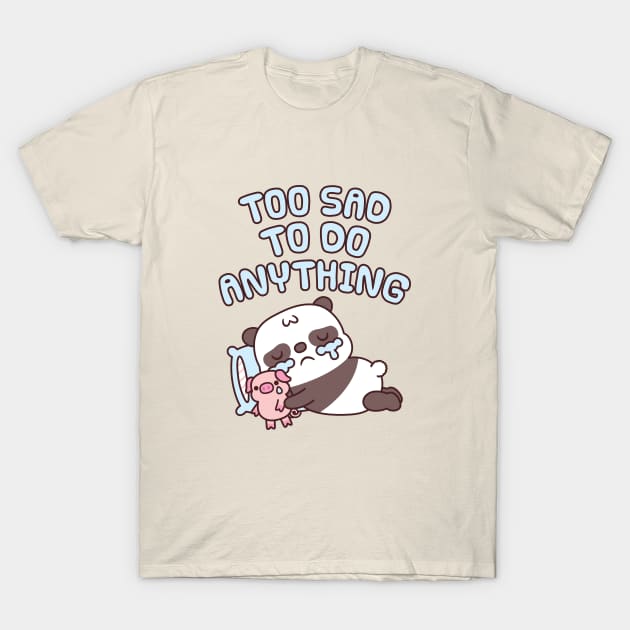 Cute Crying Panda Too Sad To Do Anything T-Shirt by rustydoodle